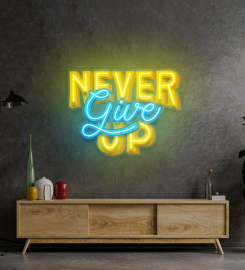 Never Give Up Led Neon Sign Light Pop Art