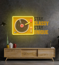 Stay Classy Stay Unique Led Neon Sign Light Pop Art